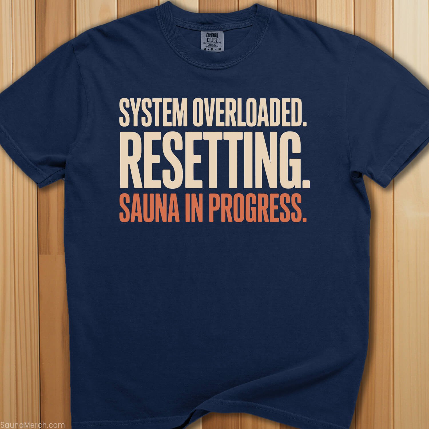 System Overloaded Sauna In Progress T-Shirt - SaunaMerch