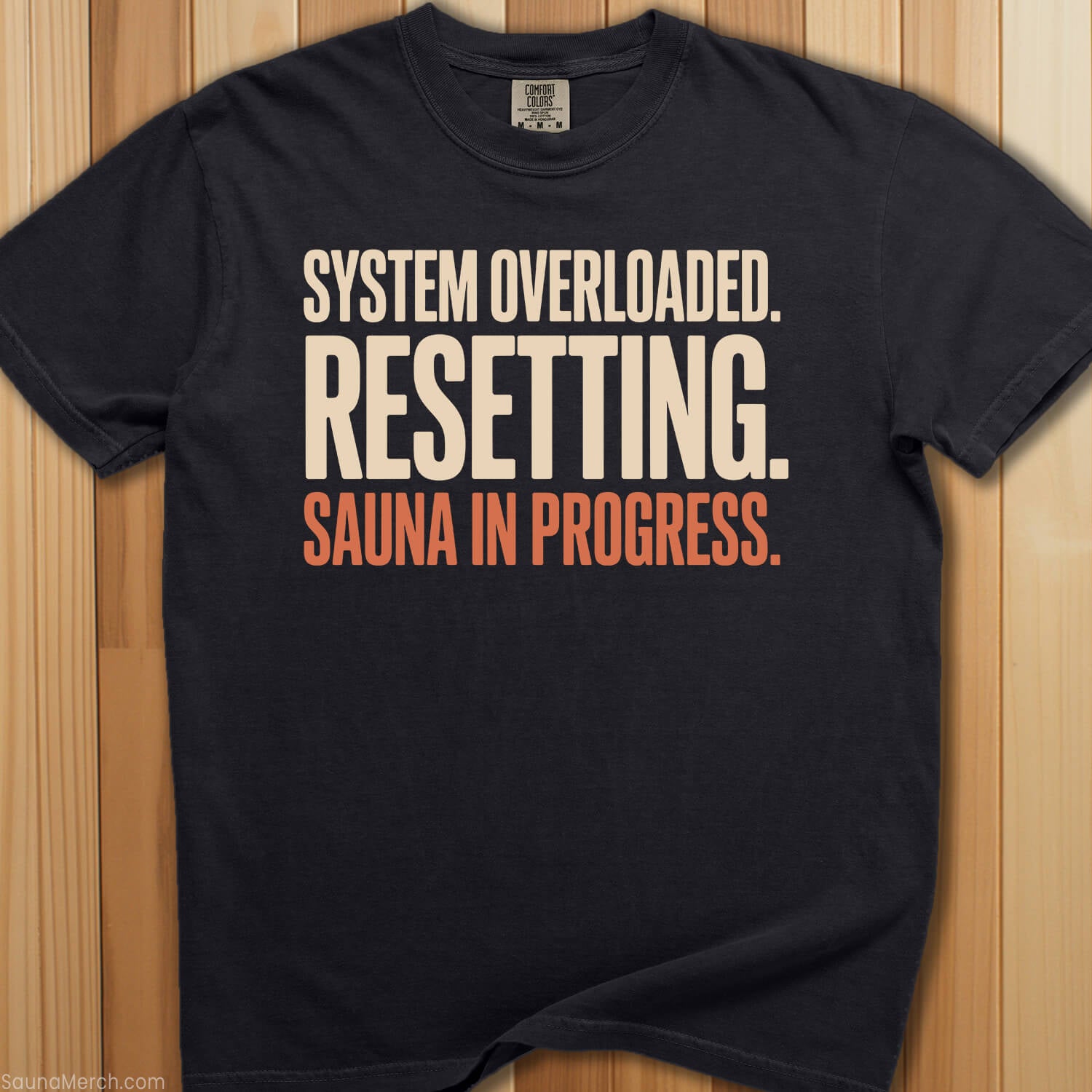 System Overloaded Sauna In Progress T-Shirt - SaunaMerch