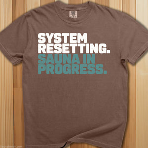 System Resetting Sauna In Progress T-Shirt - SaunaMerch