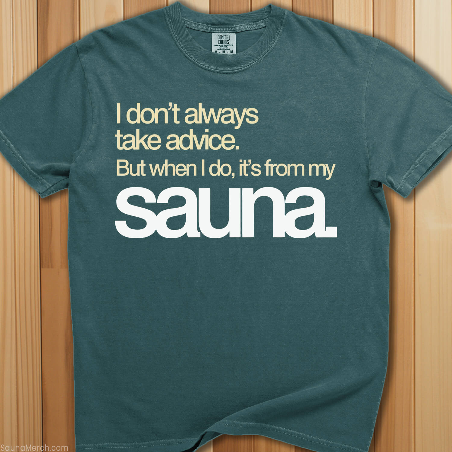 Taking Advice From My Sauna T-Shirt - SaunaMerch