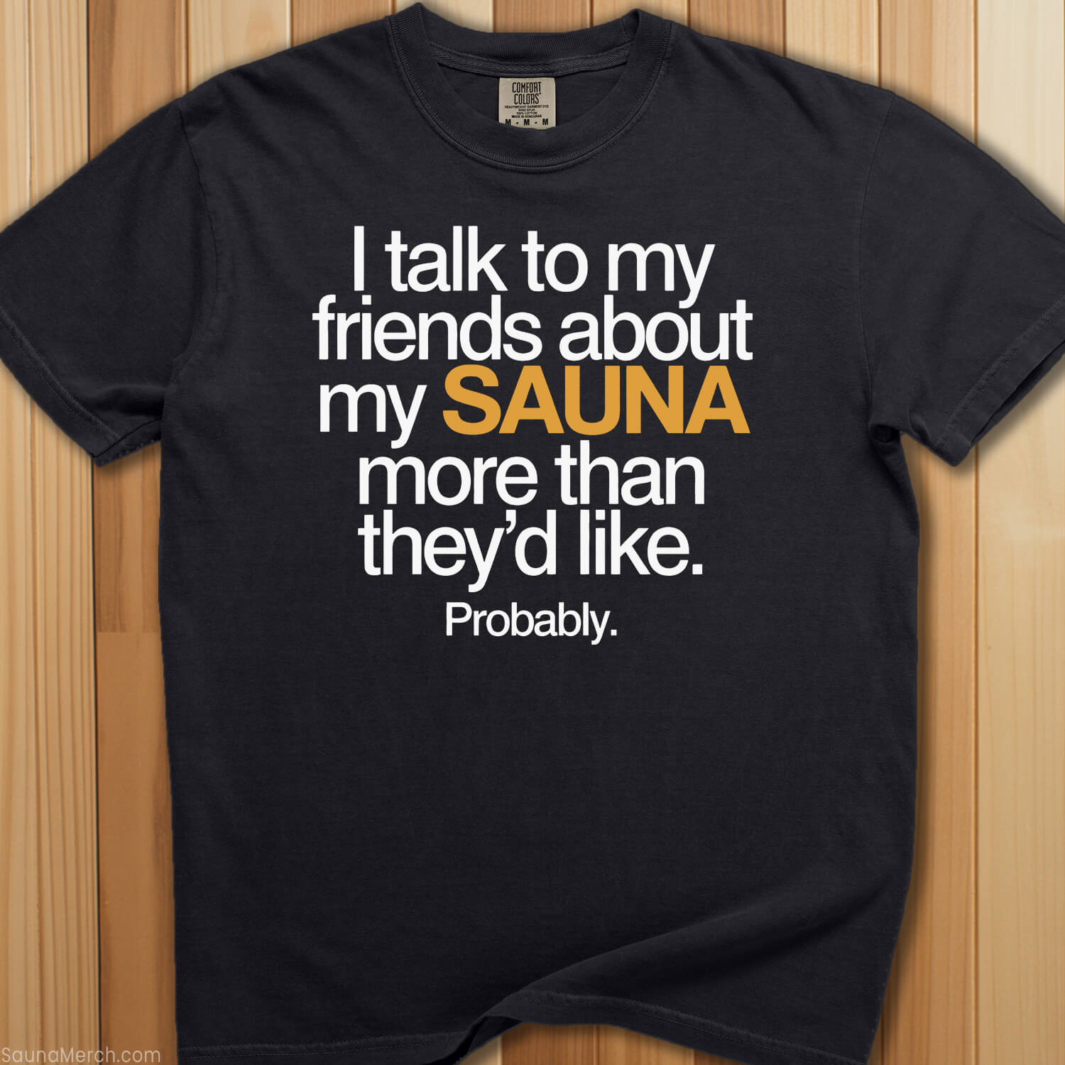 Talk To Friends About Sauna T-Shirt - SaunaMerch