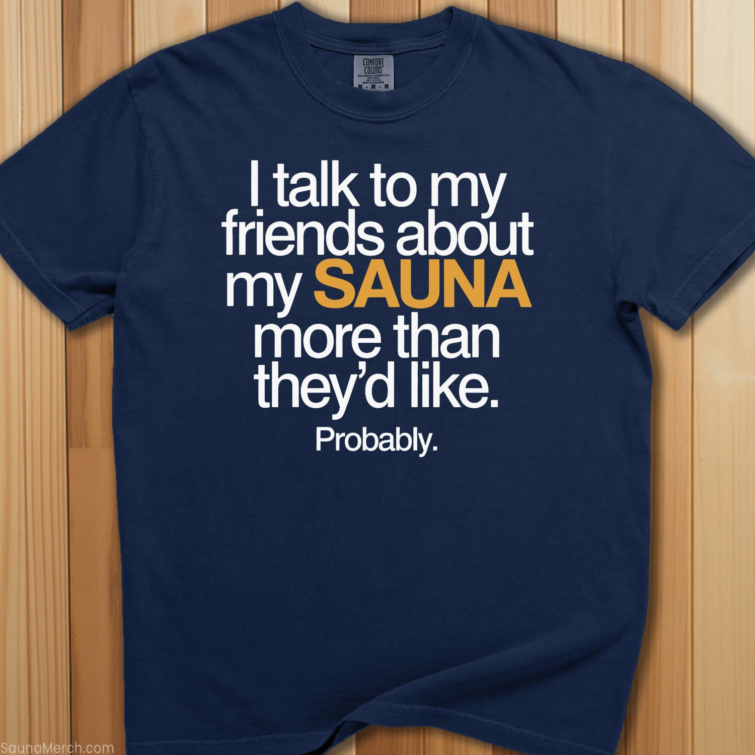 Talk To Friends About Sauna T-Shirt - SaunaMerch