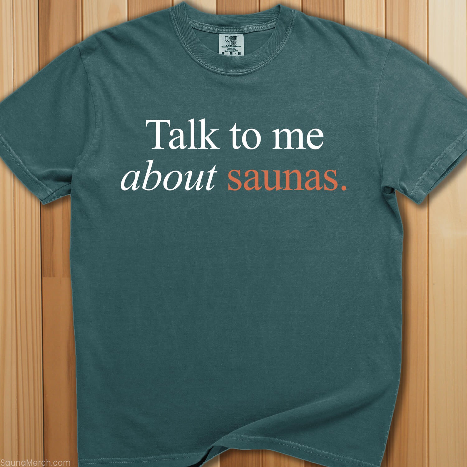 Talk To Me About Saunas T-Shirt - SaunaMerch
