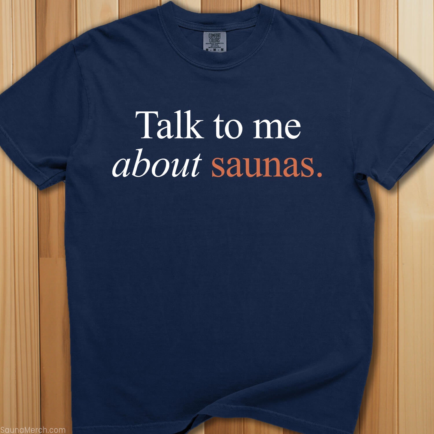 Talk To Me About Saunas T-Shirt - SaunaMerch