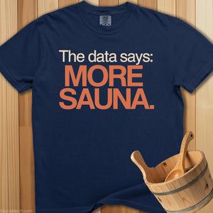 The Data Says More Sauna T-Shirt - SaunaMerch