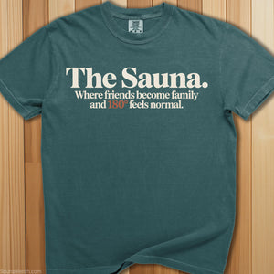 The Sauna, Friends Become Family T-Shirt - SaunaMerch