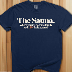 The Sauna, Friends Become Family T-Shirt - SaunaMerch