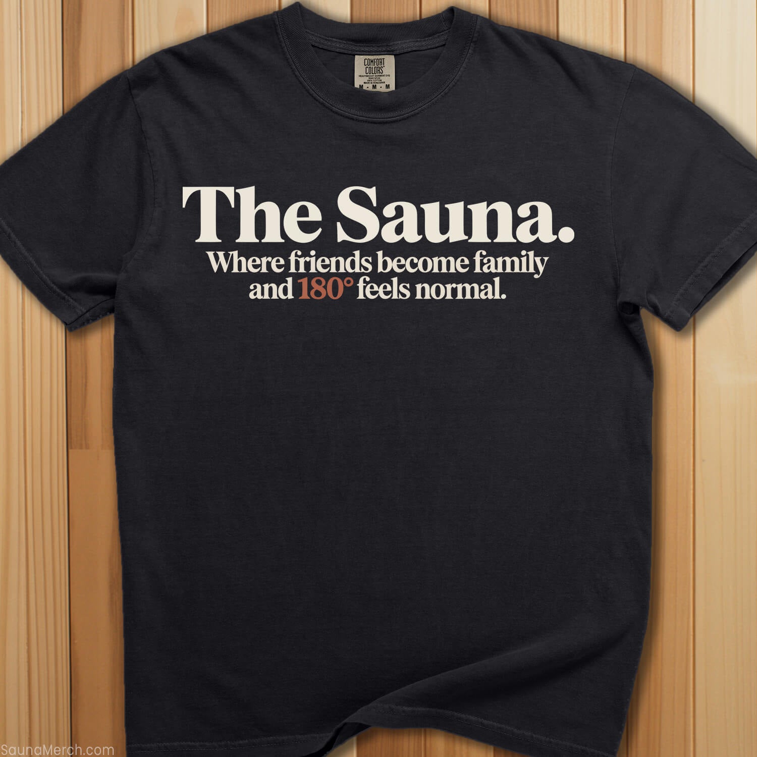 The Sauna, Friends Become Family T-Shirt - SaunaMerch