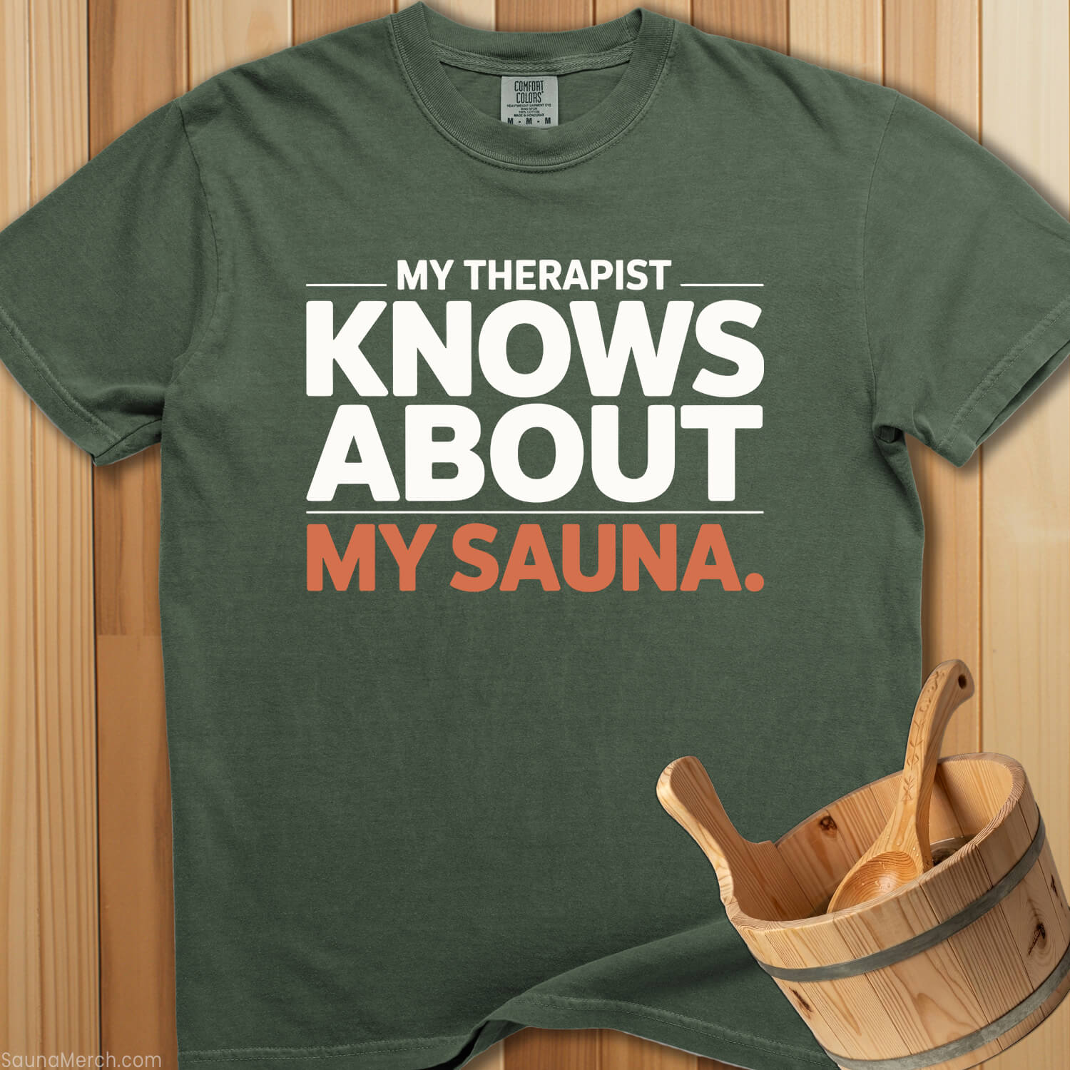 Therapist Knows About My Sauna T-Shirt - SaunaMerch