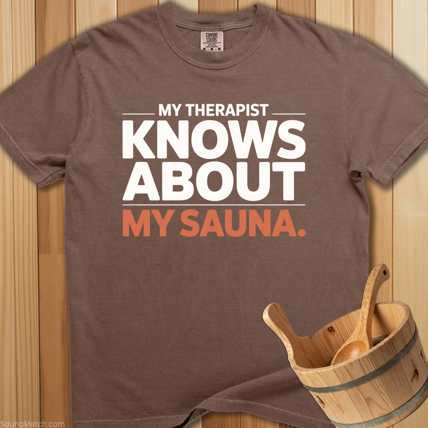 Therapist Knows About My Sauna T-Shirt - SaunaMerch