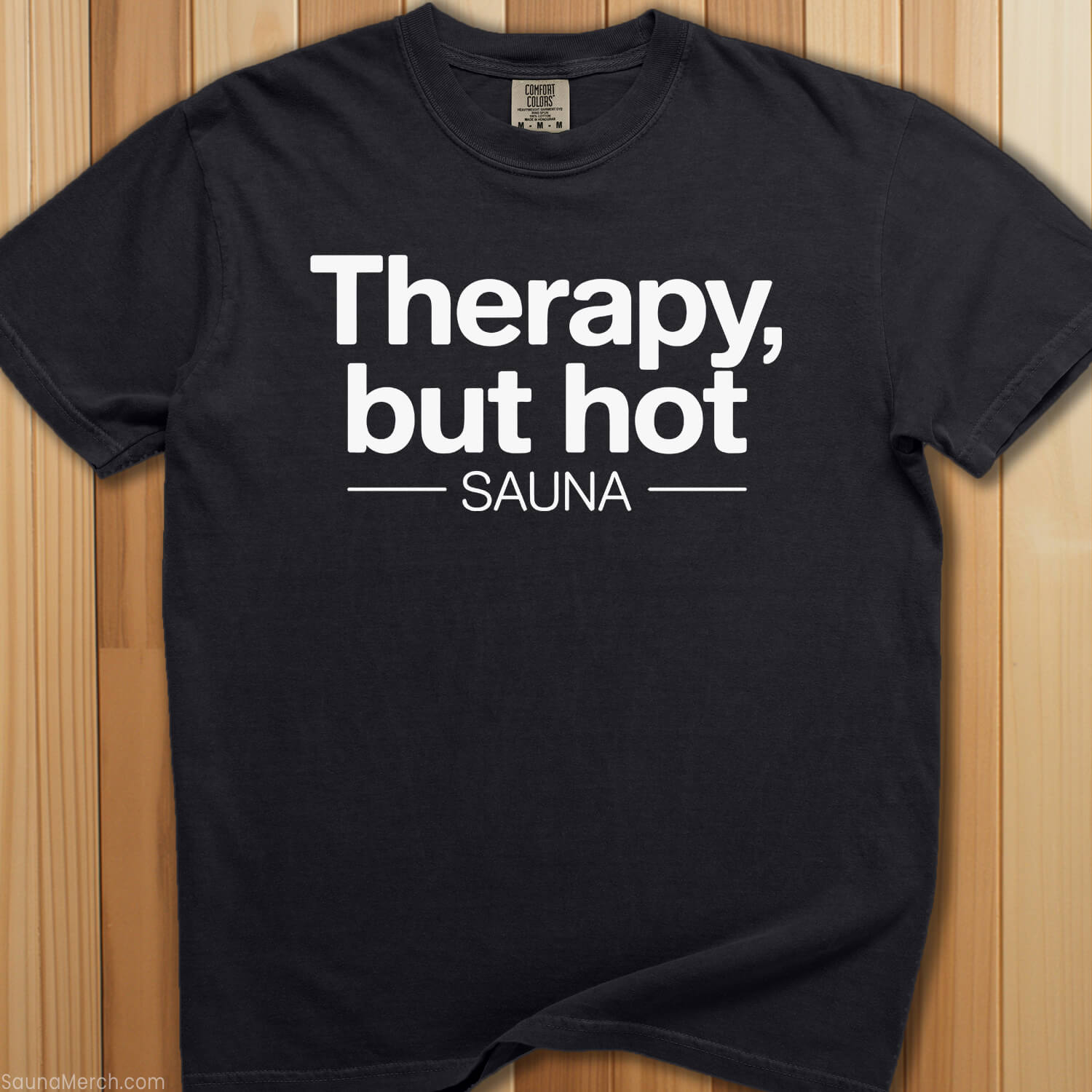 Therapy, But Hot Sauna T-Shirt