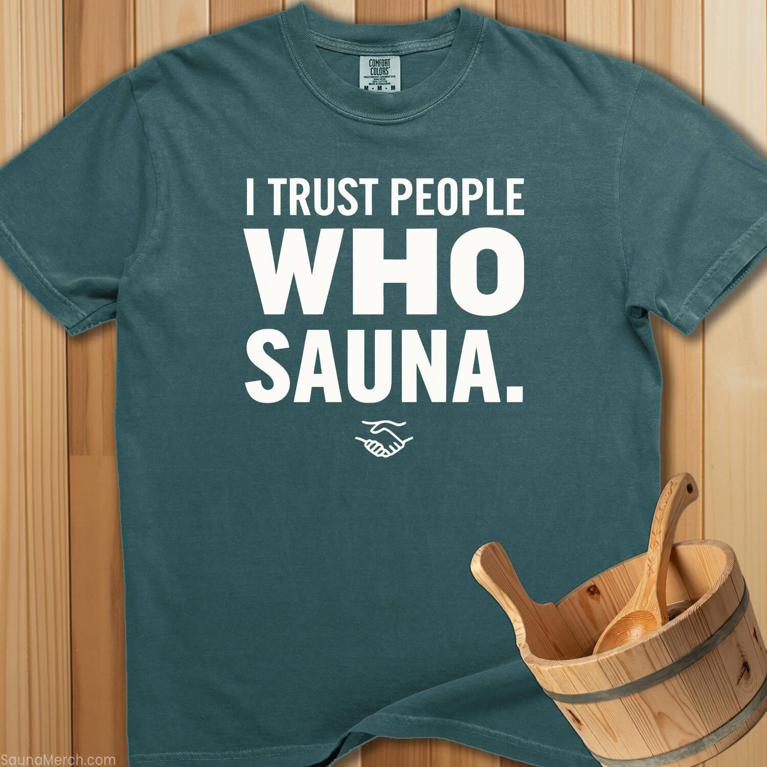 I Trust People Who Sauna T-Shirt - Blue Spruce