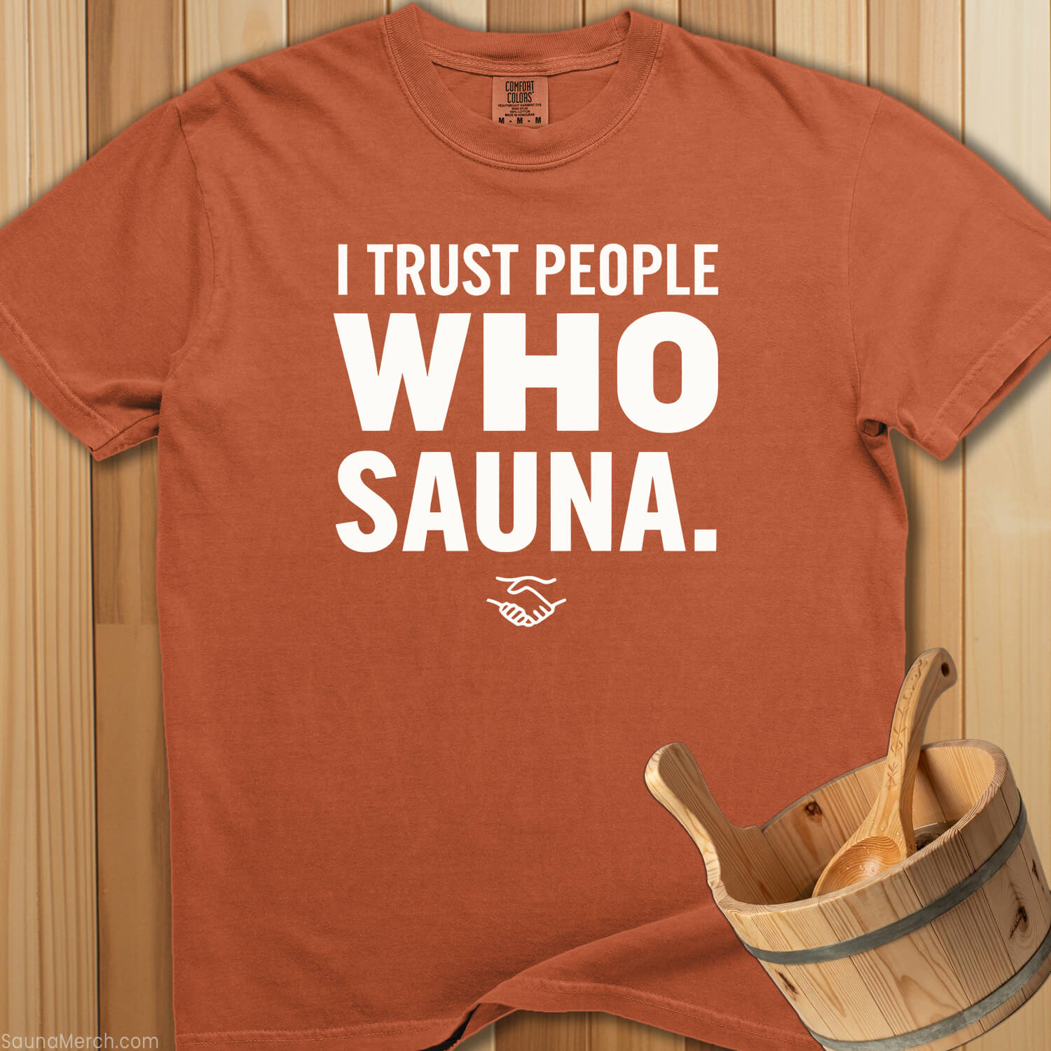 I Trust People Who Sauna T-Shirt - Yam