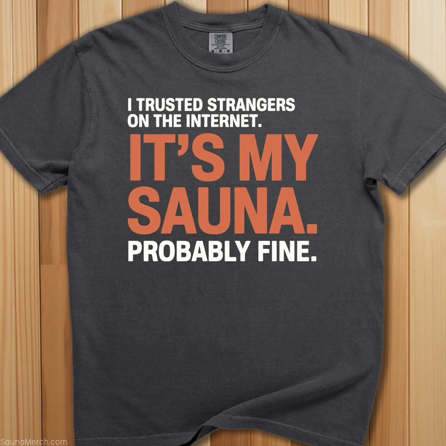 Trusted Strangers For My Sauna T-Shirt - SaunaMerch