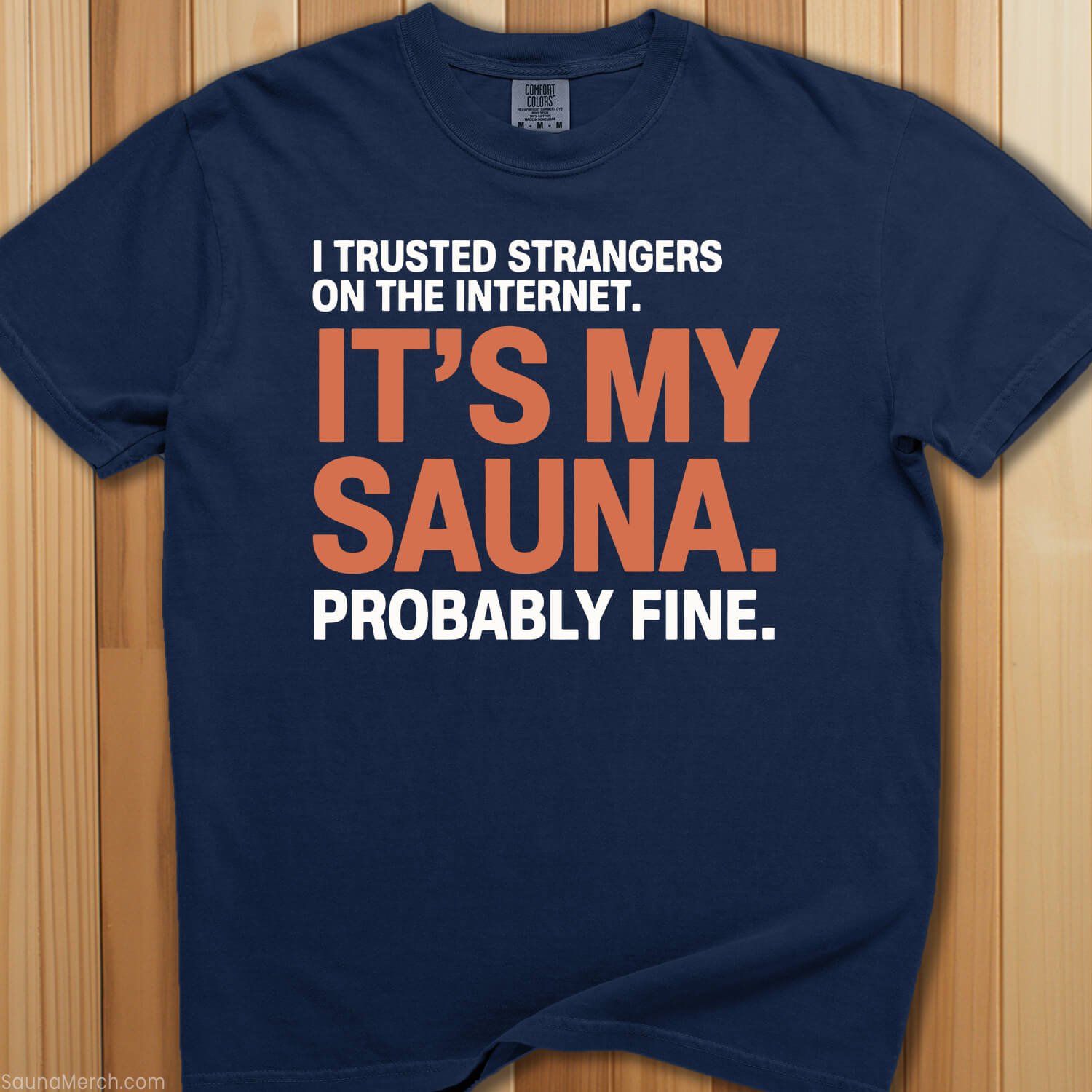 Trusted Strangers For My Sauna T-Shirt - SaunaMerch
