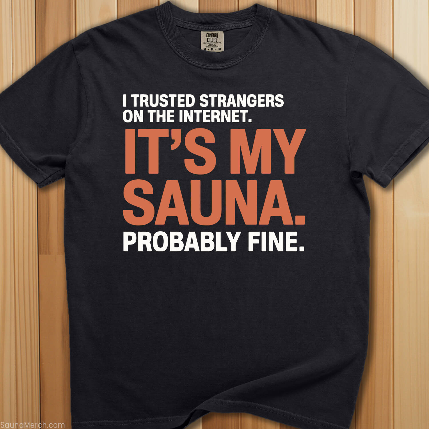 Trusted Strangers For My Sauna T-Shirt - SaunaMerch