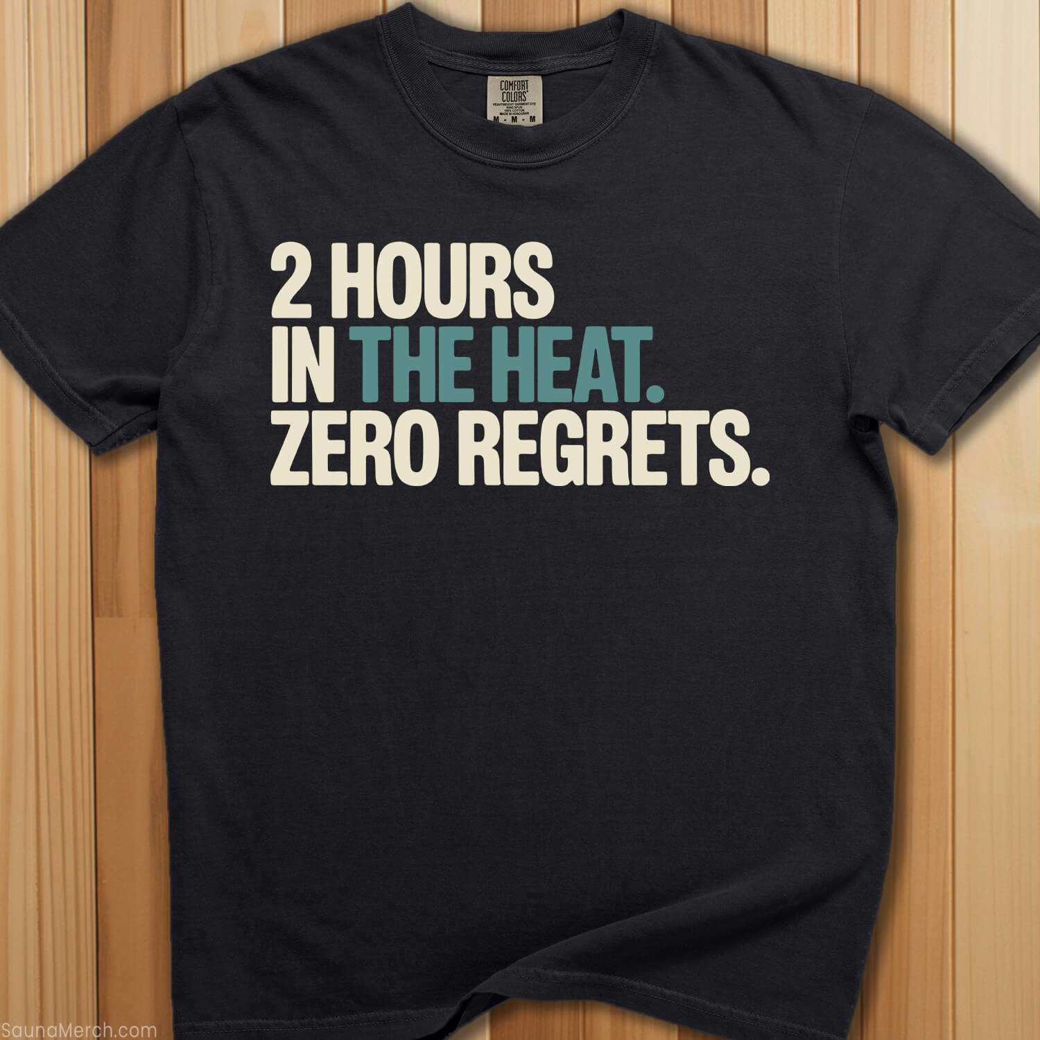 2 Hours In The Heat, Zero Regrets T-Shirt