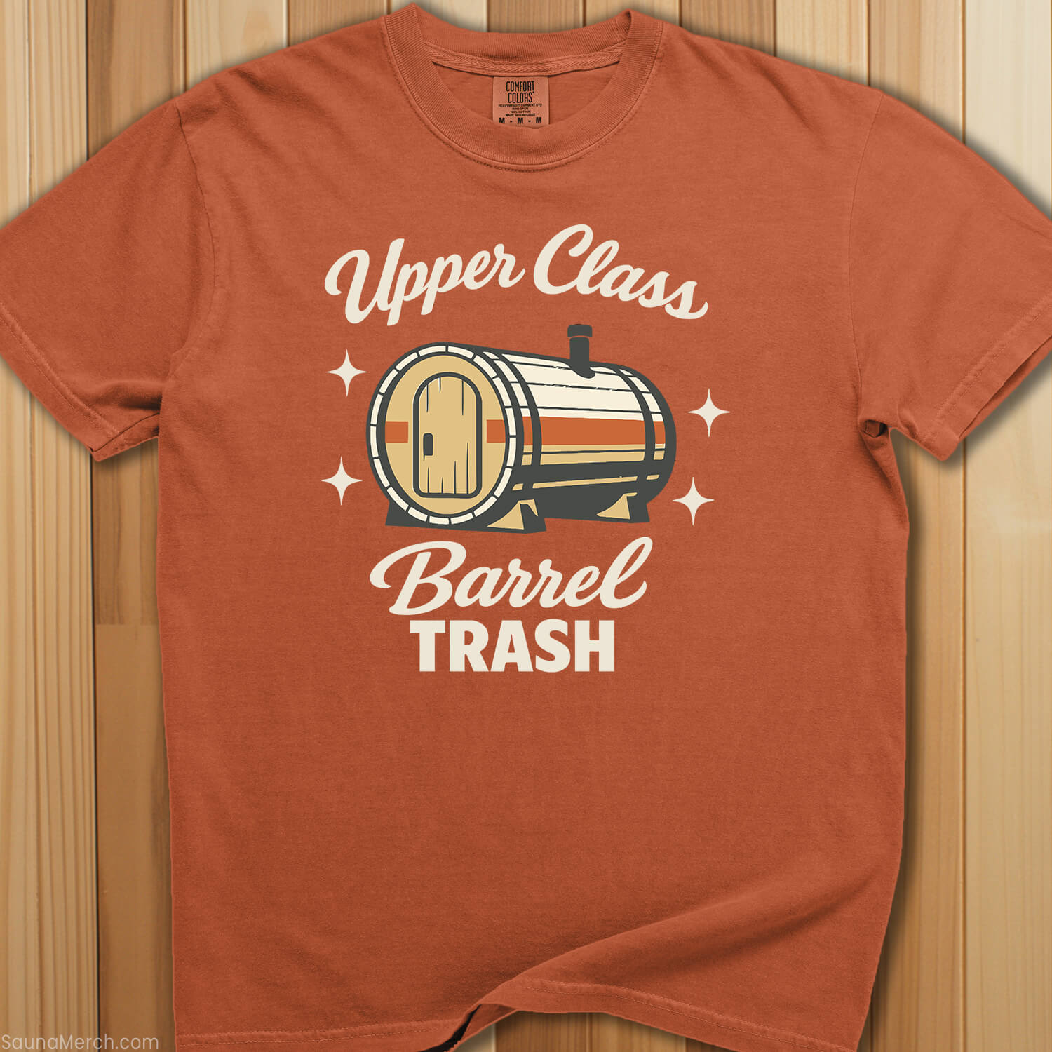 Upper Class Barrel Trash T-Shirt - SaunaMerch