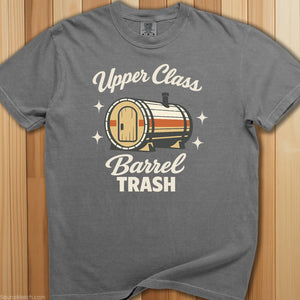 Upper Class Barrel Trash T-Shirt - SaunaMerch