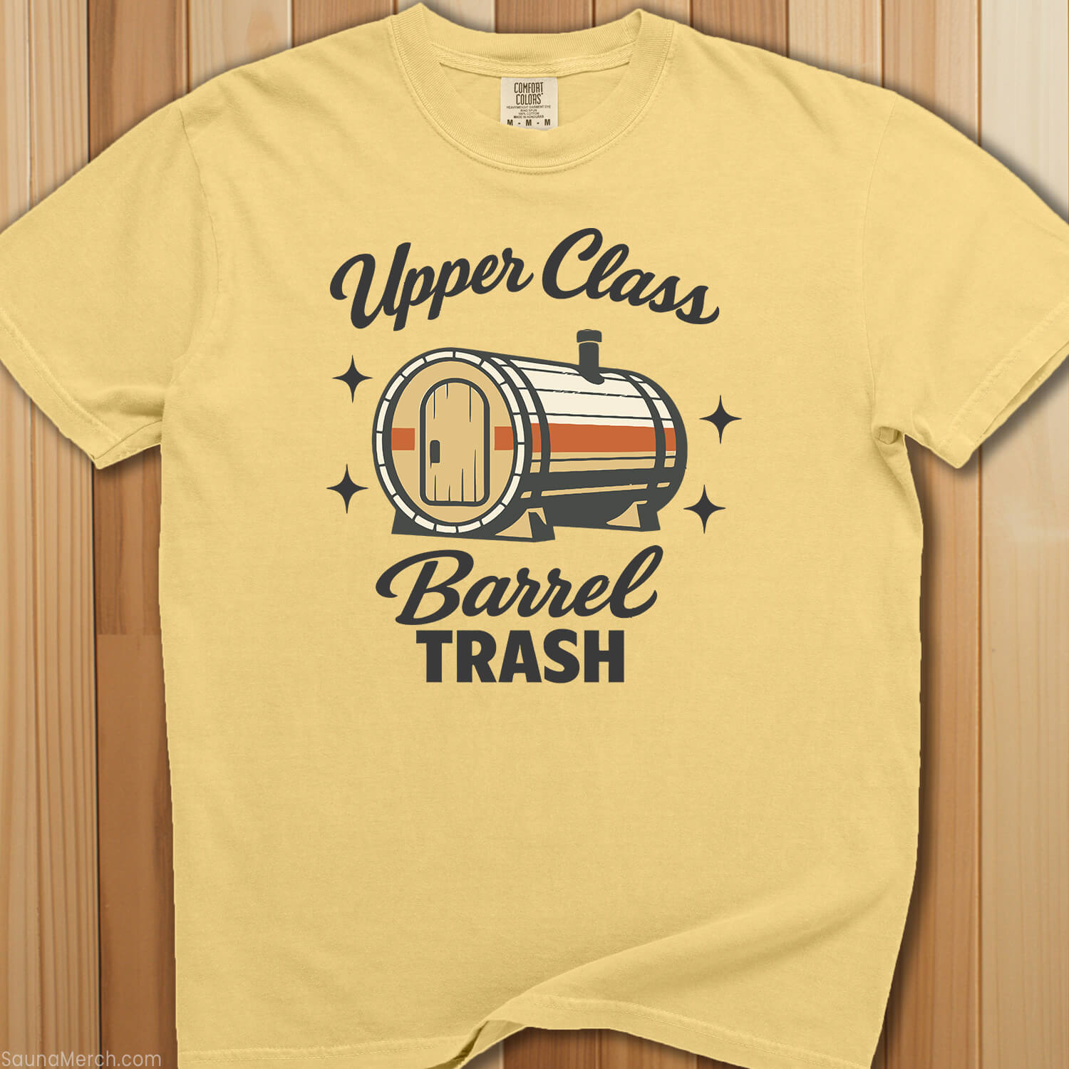 Upper Class Barrel Trash T-Shirt - SaunaMerch