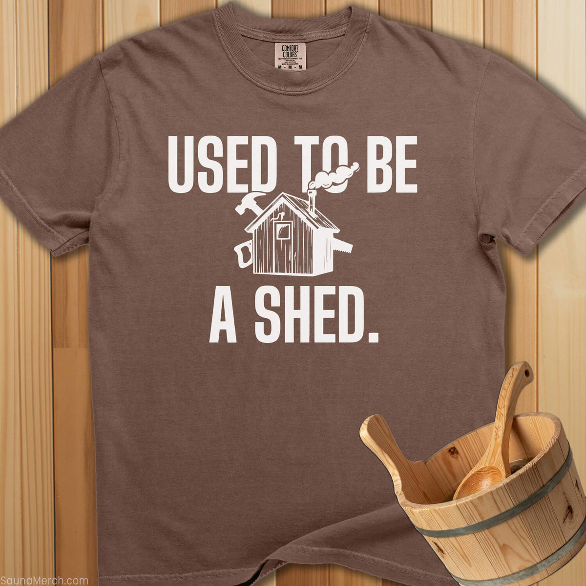 Used To Be a Shed T-Shirt - Espresso