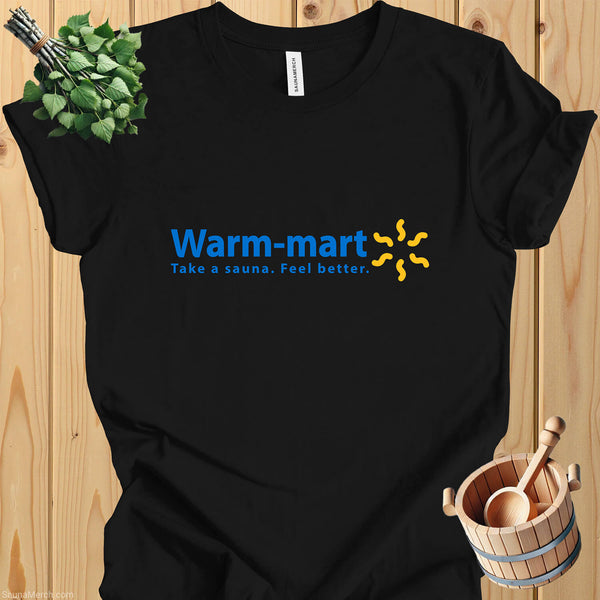 Warm-Mart Sauna T-Shirt: Take a Sauna, Feel Better