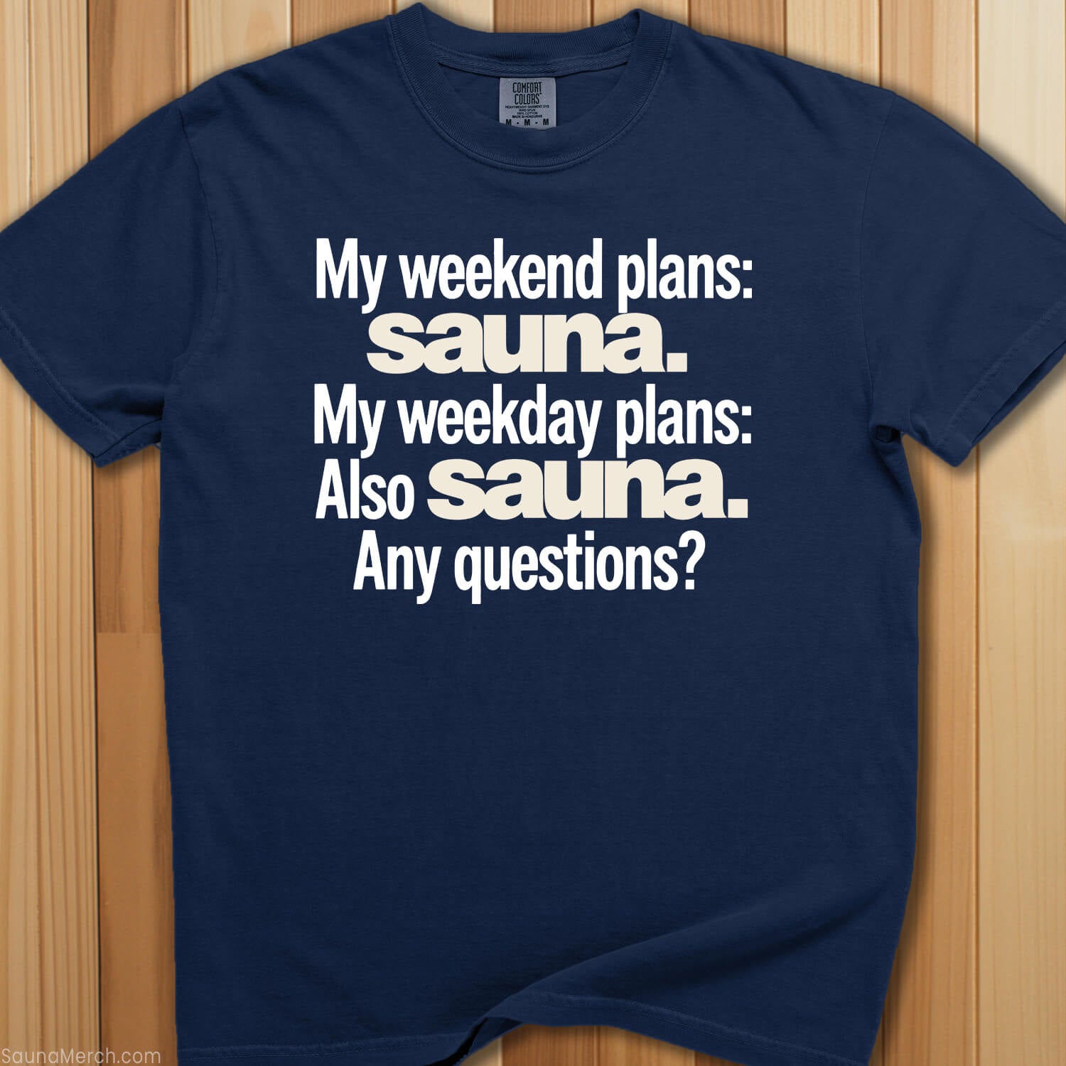 Weekend Plan - Sauna! T-Shirt - SaunaMerch