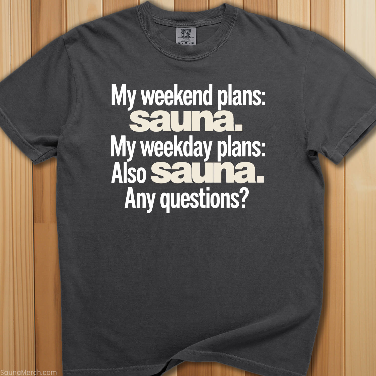 Weekend Plan - Sauna! T-Shirt - SaunaMerch
