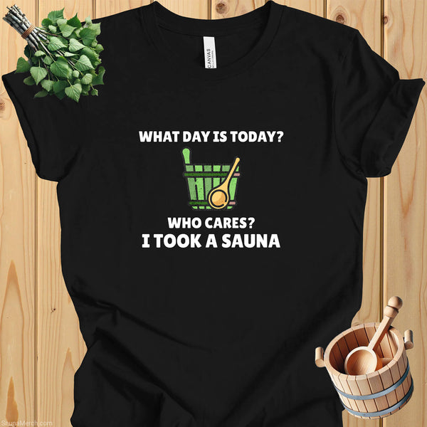 "Who Cares? I Took a Sauna" Funny Sauna Lover T-Shirt