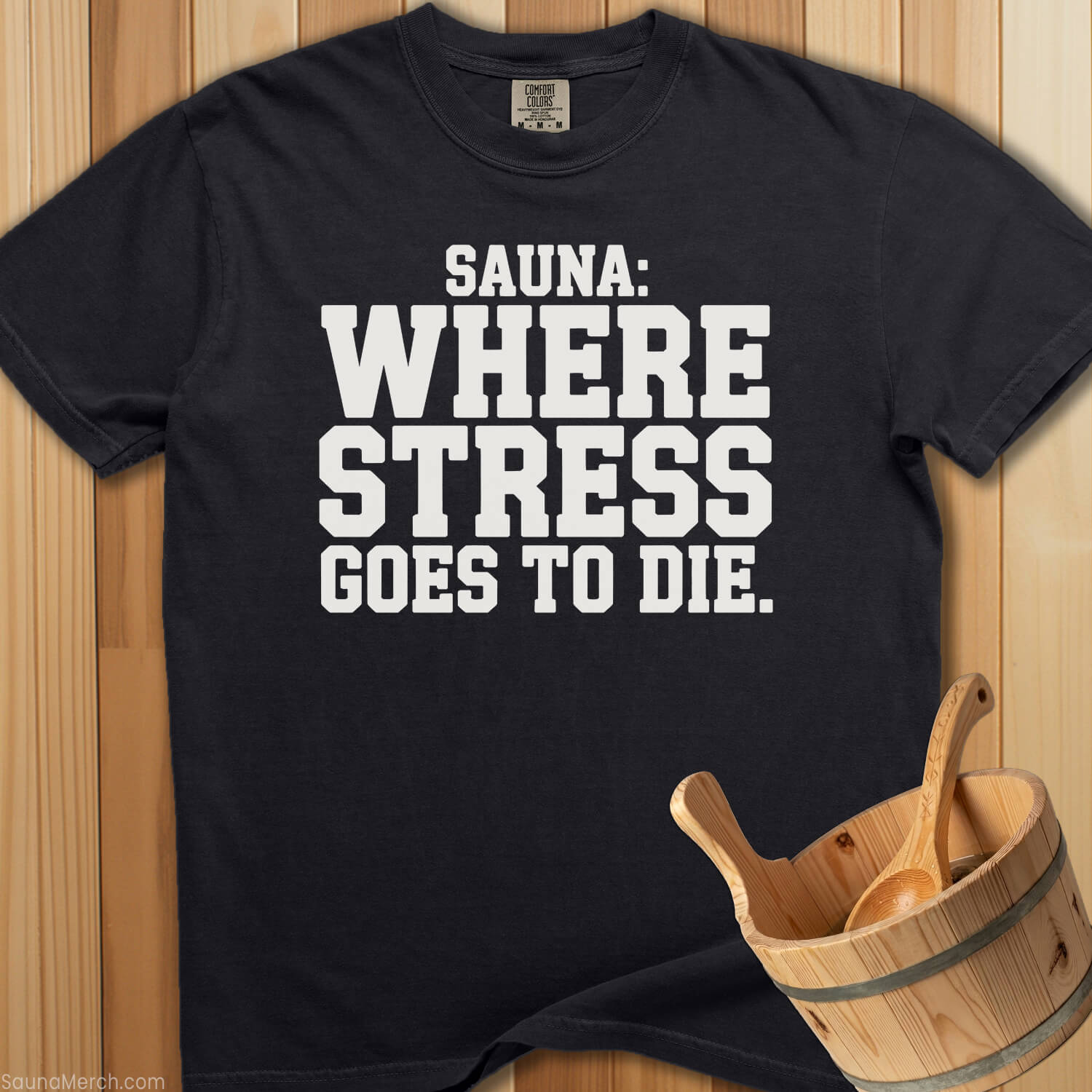 Sauna Where Stress Goes To Die T-Shirt - Black