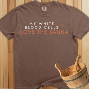 White Blood Cells Love the Sauna T-Shirt - SaunaMerch