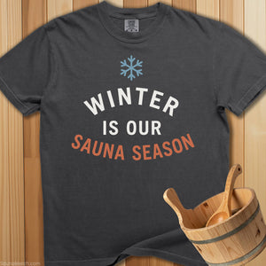Winter Is Our Sauna Season T-Shirt - Pepper
