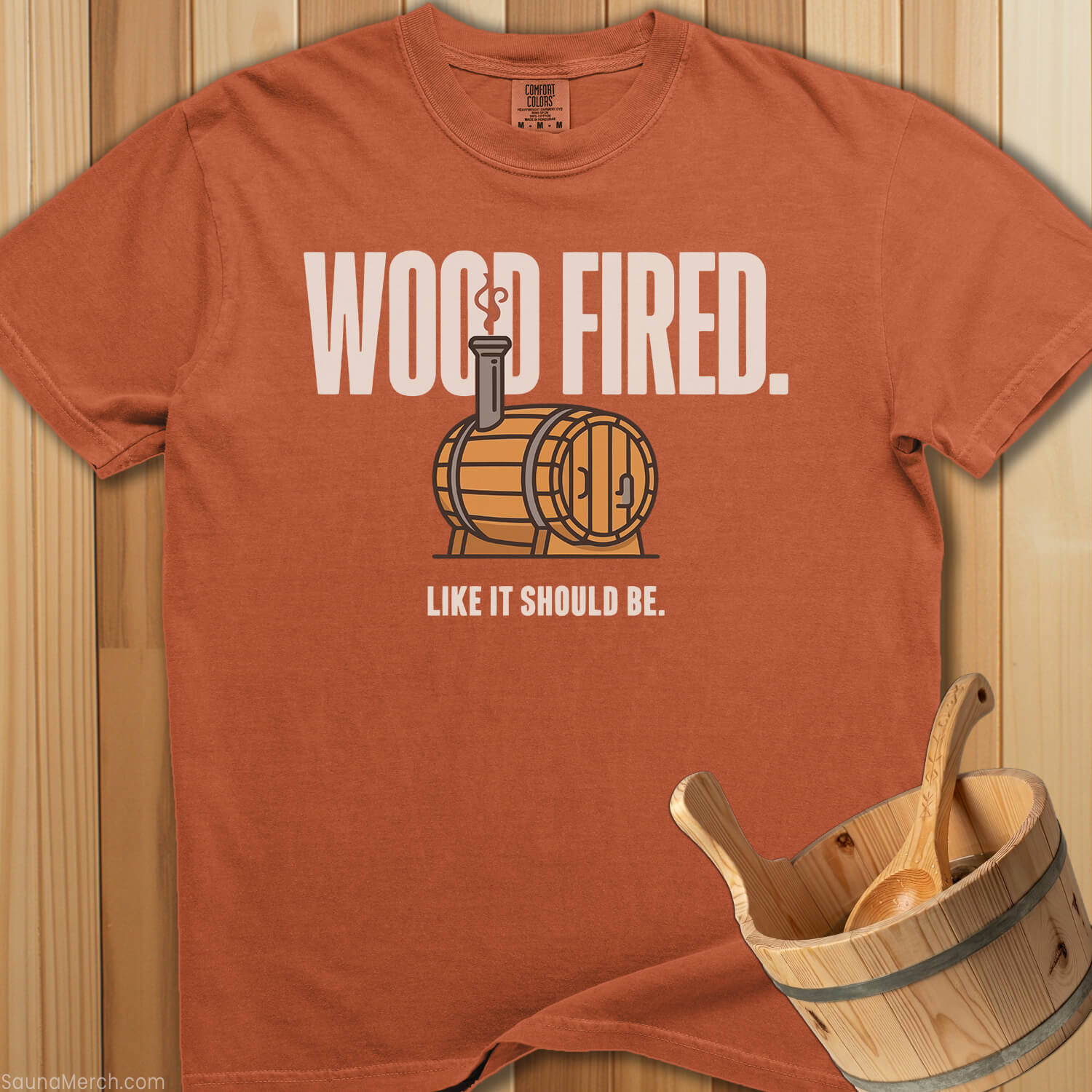 Wood Fired Like It Should Be T-Shirt - SaunaMerch