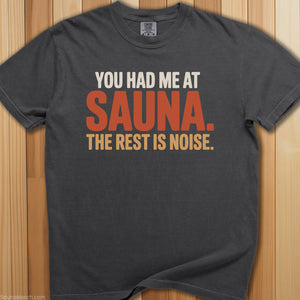 You Had Me At Sauna T-Shirt - SaunaMerch